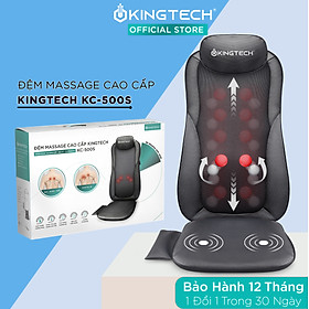 Đệm, Ghế Massage Cao Cấp KingTech KC-500s - Máy Mát Xa Lưng Chế Độ 3D Chuyên Sâu, Kết Hợp Tính Năng Nhiệt Hồng Ngoại - Hàng Chính Hãng