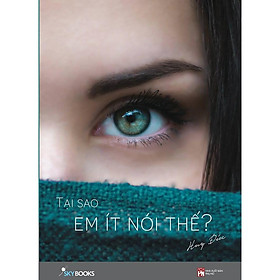 Tại Sao Em Ít Nói Thế?