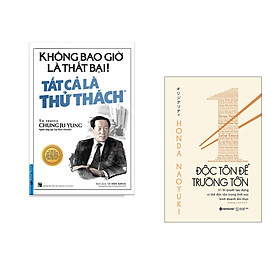 Combo 2 cuốn sách: Không Bao Giờ Là Thất Bại! Tất Cả Là Thử Thách + Độc tôn để trường tồn