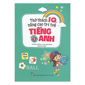 Thử Thách IQ, Nâng Cao Trí Tuệ - Tiếng Anh (Tập 1)