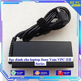 Sạc dành cho laptop Sony Vaio VPC-EH Series - Kèm Dây nguồn - Hàng Nhập Khẩu