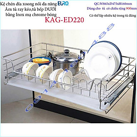 Kệ chén dĩa xoong nồi đa năng âm tủ KAG-ED220-90cm, Kệ đa năng Euro có ray giảm chấn