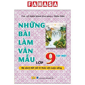 Sách - Những Bài Làm Văn Mẫu Lớp 9 - Tập 1 (Kết Nối)