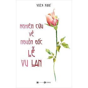 [Download Sách] Nghiên Cứu Về Nguồn Gốc Lễ Vu Lan