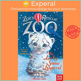 Sách - Zoe's Rescue Zoo: The Lucky Snow Leopard by Sophy Williams (UK edition, paperback)