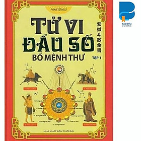 Tử Vi Đẩu Số - Bổ Mệnh Thư Tập 1