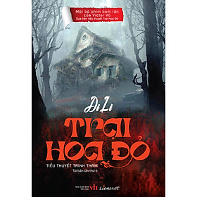 Trại Hoa Đỏ (Tiểu thuyết trinh thám kinh dị - Tái bản 2022)