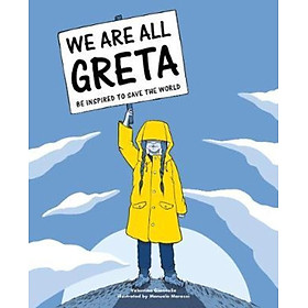 Sách - We Are All Greta : Be Inspired to Save the World by Valentina Giannella (UK edition, paperback)