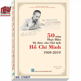 50 năm thực hiện di chúc của chủ tịch hồ chí minh