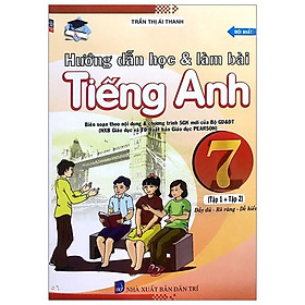 Hướng Dẫn Học Và Làm Bài Tiếng Anh 7 (Tập 1 +2) ( Tái Bản )