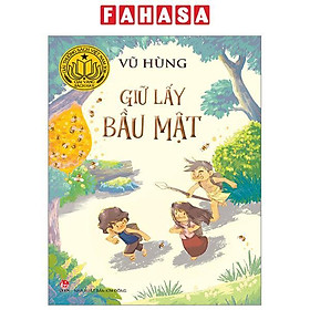 Giữ Lấy Bầu Mật (Tái Bản 2024)