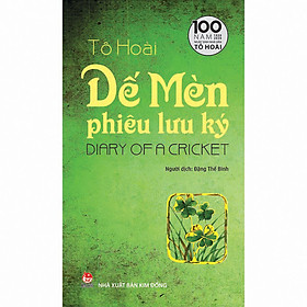 Dế Mèn Phiêu Lưu Ký - Diary Of A Cricket (Tái Bản 2020) - Ấn Bản Kỉ Niệm 100 Năm Ngày Sinh Nhà Văn Tô Hoài