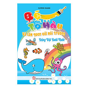 Bé Tô Màu Và Làm Quen Với Môi Trường Động Vật Dưới Nước