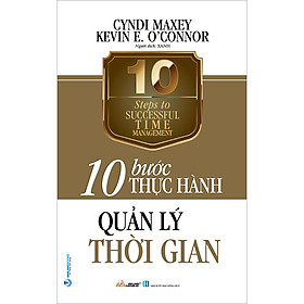 [Download Sách] 10 Bước Thực Hành: Quản Lý Thời Gian