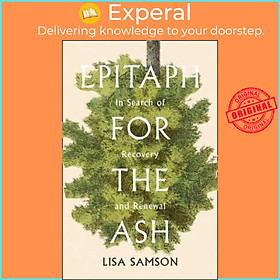 Sách - Epitaph for the Ash : In Search of Recovery and Renewal by Lisa Samson (UK edition, paperback)