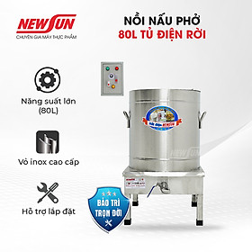 Nồi Nấu Phở Tủ Điện Rời NEWSUN 80L - Hàng chính hãng