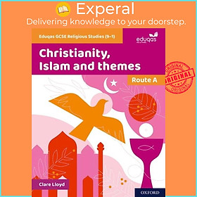 Sách - Eduqas GCSE Religious Studies (9-1): Route A - Christianity, Islam and the by Clare Lloyd (UK edition, paperback)