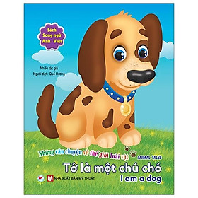 Tớ Là Một Chú Chó - Song Ngữ Anh - Việt