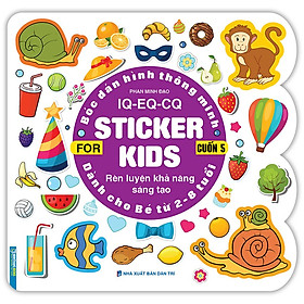 Bóc Dán Hình Thông Minh IQ - EQ - CQ - Sticker For Kids Cuốn 5 (2-8T)