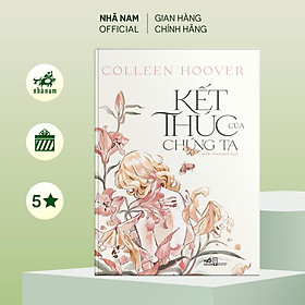 Sách - Kết thúc của chúng ta (It ends with us) (Colleen Hoover) (Nhã Nam Official)