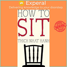 Sách - How to Sit by Thich Nhat Hanh (US edition, paperback)