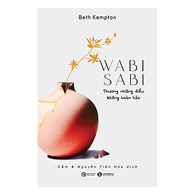 Wabisabi Thương Những Điều Không Hoàn Hảo (Tái bản)