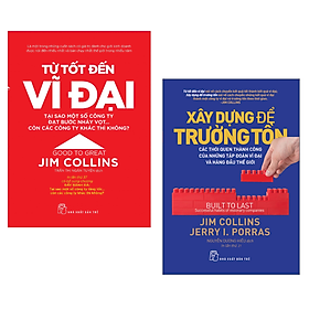 Xây Dựng Để Trường Tồn - Từ Tốt Đến Vĩ Đại Combo 2 Cuốn