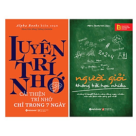 Combo Trở Thành Một Sinh Viên Nổi Bật: Luyện Trí Nhớ + Người Giỏi Không Bởi Học Nhiều