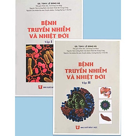 [Download Sách] Bệnh truyền nhiễm và Nhiệt đới (Tập 1+2)