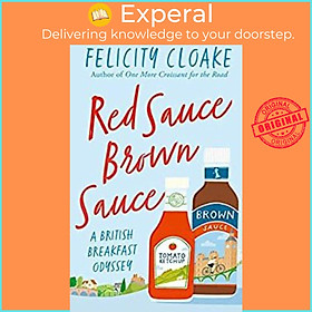 Sách - Red Sauce Brown Sauce : A British Breakfast Odyssey by Felicity Cloake (UK edition, paperback)