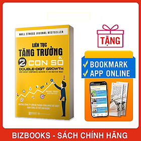 Sách Liên Tục Tăng Trưởng 2 Con Số - Những Công Ty Lớn Đã Thành Công Như Thế Nào? Bạn Cũng Có Thể Làm Được!