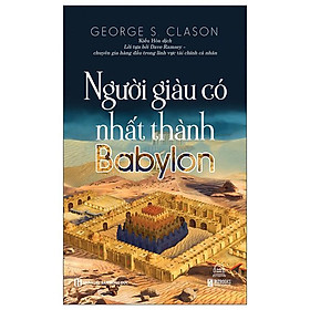 NgườI Giàu Có Nhất Thành Babylon (Tái Bản)