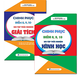 COMBO CHINH PHỤC ĐIỂM 8 - 9 - 10 BÀI TẬP TRẮC NGHIỆM TOÁN GIẢI TÍCH - HÌNH HỌC_KV