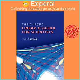 Sách - The Oxford Linear Algebra for Scientists by Andre Lukas (UK edition, paperback)