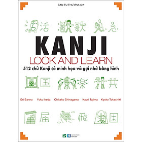[Download Sách] Kanji Look And Learn - 512 Chữ Kanji Có Minh Họa Và Gợi Nhớ Bằng Hình