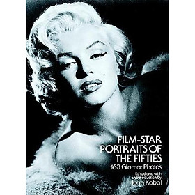 Film-Star Portraits of the Fifties: 163 Glamor Photos