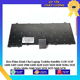 Bàn Phím dùng cho Laptop Toshiba Satellite 1130 1135 1400 1405 1410 1900 2400 2430 2435 M20 M30 M30x M35 M35x M40x M40 M - Hàng Nhập Khẩu New Seal