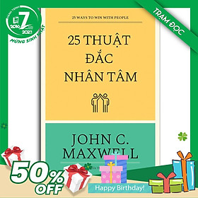 25 thuật đắc nhân tâm - johnc maxwell