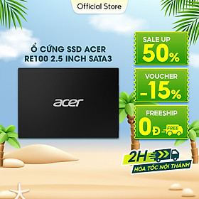Ổ cứng SSD Acer RE100 2.5 inch SATA 3 tốc độ đọc 560MB/s 128GB/256GB/512GB/1TB/4TB - Hàng chính hãng bảo hành 5 năm