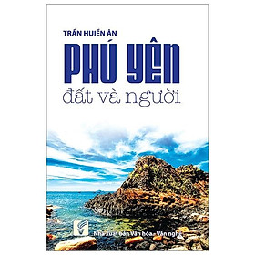 Phú Yên - đất và người