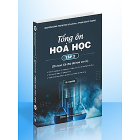 Sách - Tổng ôn Hóa học lớp 12 bản mới nhất 2023 - Tập 2 (ID)