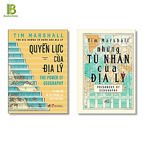 Hình ảnh Combo 2 Tác Phẩm Địa Lý Học Của Tim Marshall: Quyền Lực Của Địa Lý - The Power Of Geography + Những Tù Nhân Của Địa Lý - Nhã Nam - Tặng Kèm Bookmark Bamboo Books