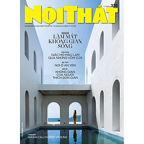 Ảnh bìa Tạp chí Nội Thất 320 (Tháng 7-2022)