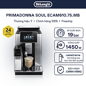 Mua  Hàng chính hãng  Máy pha cà phê tự động DeLonghi PrimaDonna Soul ECAM610.75.MB
