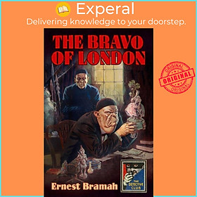 Sách - The Bravo of London - And 'the Bunch of Violets' by Ernest Bramah (UK edition, hardcover)