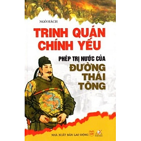 Trinh Quán Chính Yếu – Phép Trị Nước Của Đường Thái Tông – Vanlangbooks
