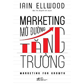 Sách - Marketing Mở Đường Tăng Trưởng (tặng kèm bookmark thiết kế)