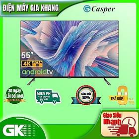 Android Tivi QLED Casper 4K 55 inch 55QG8000