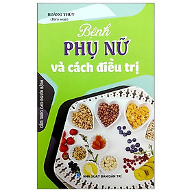 Download sách Bệnh Phụ Nữ Và Cách Điều Trị