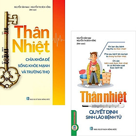 Combo Sách Thân nhiệt - Quyết định sinh lão bệnh tử và Chìa khóa để sống khỏe mạnh và trường thọ